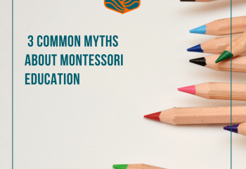 3 Common Myths about Montessori Education